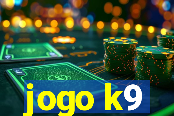 jogo k9